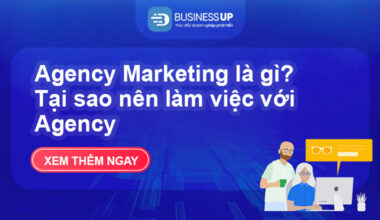 Agency Marketing là gì? Tại sao nên làm việc với Agency