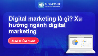Digital marketing là gì? Xu hướng ngành digital marketing