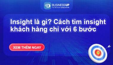 Insight là gì? Cách tìm insight khách hàng chỉ với 6 bước