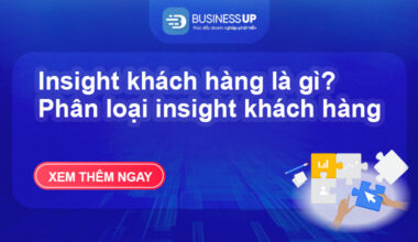 Insight khách hàng là gì? Phân loại insight khách hàng