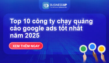Top 10 công ty chạy quảng cáo google ads tốt nhất năm 2025