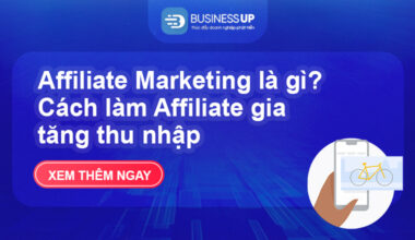 Affiliate Marketing là gì? Cách làm Affiliate gia tăng thu nhập