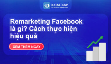 Remarketing Facebook là gì? Cách thực hiện hiệu quả