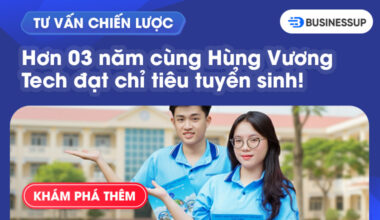 Tư vấn chiến lược: Giữ được sự tin tưởng của nhà trường hơn 3 năm liên tiếp, chúng tôi làm những gì?