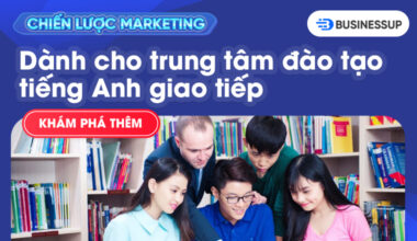 Kế Hoạch Digital Marketing Trung Tâm Anh Ngữ Chi Tiết