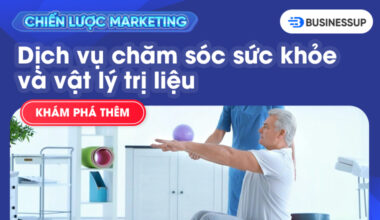 Kế hoạch marketing ngành chăm sóc sức khỏe vật lý trị liệu chi tiết