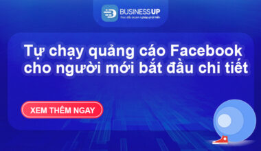 Tự chạy quảng cáo Facebook cho người mới bắt đầu chi tiết