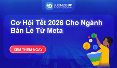 Cơ Hội Tết 2026 Cho Ngành Bán Lẻ Từ Meta
