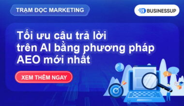 AEO là gì? Cách tối ưu câu trả lời thay thế SEO truyền thống