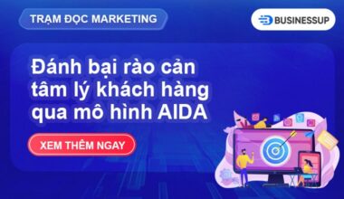 Cách áp dụng mô hình AIDA để đột phá tỷ lệ chuyển đổi